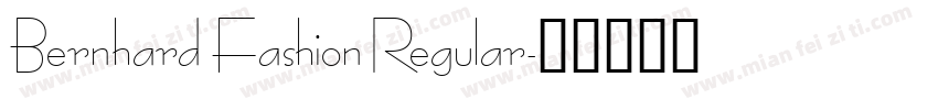 Bernhard Fashion Regular字体转换